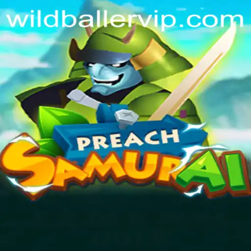Exploring the Exciting World of PreachSamurai: A Dive into Wildballer