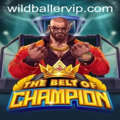 TheBeltOfChampion: Unveiling the Thrilling World of Wildballer